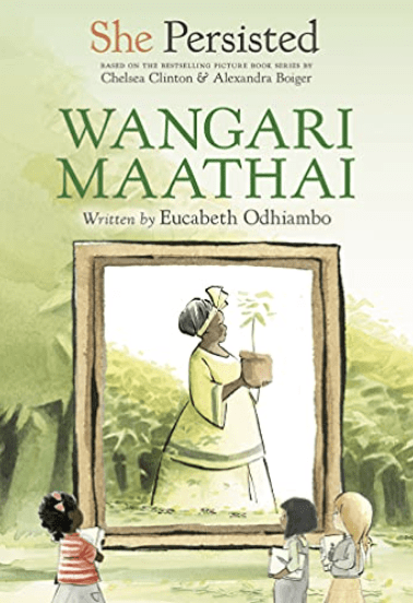 She persisted-Wangari Maathai